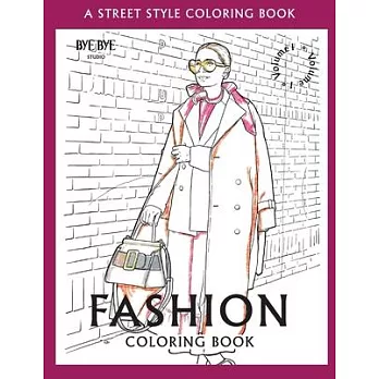 FASHION COLORING BOOK - Vol.1: A Street-Style Coloring Book for fashion lovers