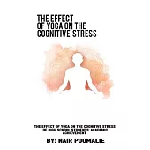 The effect of yoga on the cognitive stress of high school students’ academic achievement