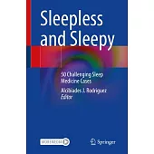 Sleepless and Sleepy: 50 Challenging Sleep Medicine Cases