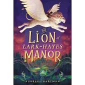 The Lion of Lark-Hayes Manor