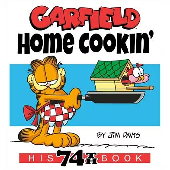 Garfield Home Cookin’: His 74th Book