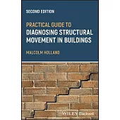 Practical Guide to Diagnosing Structural Movementin Buildings