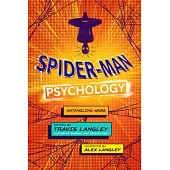 Spider-Man Psychology: Untangling Webs
