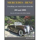 MERCEDES-BENZ, The 1950s 300, 300S Series: From the 300 Sedan to the 300Sc Roadster