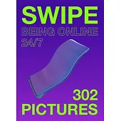 Swipe: Being Online 24/7