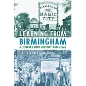 Learning from Birmingham: A Journey Into History and Home