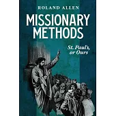 Missionary Methods: St. Paul’s or Ours: A Study of the Church in the Four Provinces