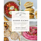 Kosher Macros: 63 Recipes for Eating Everything (Kosher) for Physical Health and Emotional Balance