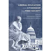 Liberal Education and Citizenship in a Free Society