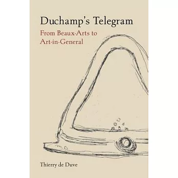 Duchamp’s Telegram: From Beaux-Arts to Art-In-General
