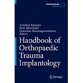 Handbook of Orthopaedic Trauma Implantology