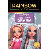 Rainbow High: Amaya’s First Day Drama