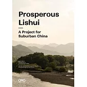 Prosperous Lishui: A Project for Suburban China