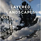 Layered Landscapes: The Photographic Art of Jenny Okun