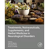 Treatments, Nutraceuticals, Supplements and Herbal Medicine in Neurological Disorders