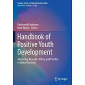 Handbook of Positive Youth Development: Advancing Research, Policy, and Practice in Global Contexts