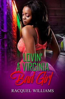 Lovin’ a Virginia Bad Girl