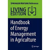Handbook of Energy Management in Agriculture