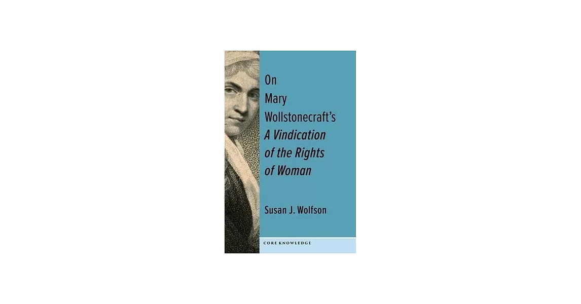 On Mary Wollstonecraft’s a Vindication of the Rights of Woman: The First of a New Genus | 拾書所