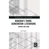 Nigeria’s Third-Generation Literature: Content and Form