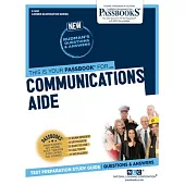 Communications Aide (C-1201): Passbooks Study Guide Volume 1201