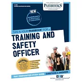 Training and Safety Officer (C-3491): Passbooks Study Guide Volume 3491