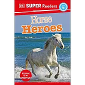 DK Super Readers Level 4: Horse Heroes