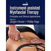 Instrument-Assisted Myofascial Therapy: Principles and Clinical Applications