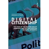 Digital Citizenship: The Crisis of the Western Idea of Democracy and the Participation on Digital Networks