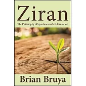 Ziran: The Philosophy of Spontaneous Self-Causation