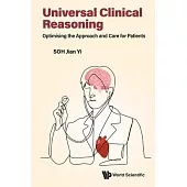 Universal Clinical Reasoning: Optimising the Approach and Care for Patients Worldwide