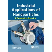 Industrial Applications of Nanoparticles: A Prospective Overview