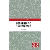 Hermeneutic Shakespeare