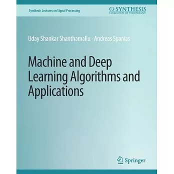 博客來-Machine and Deep Learning Algorithms and Applications