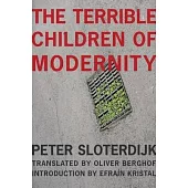 The Terrible Children of Modernity: An Antigenealogical Experiment