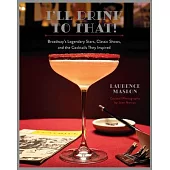 I’ll Drink to That!: Broadway Cocktails