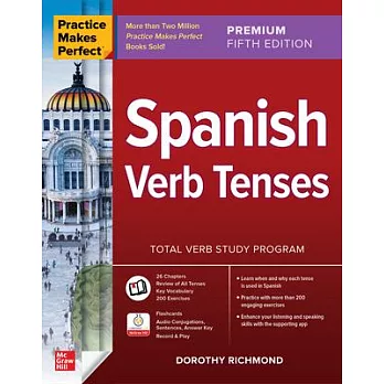 Practice Makes Perfect Spanish Verb Tenses, Fifth Edition