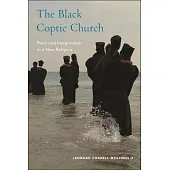 The Black Coptic Church: Race and Imagination in a New Religion