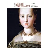 The Medici Portraits: At the Uffizi and Galleria Palatina
