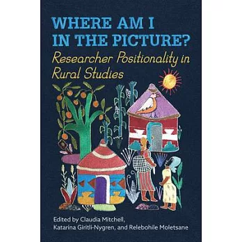 Where Am I in the Picture?: Researcher Positionality in Rural Studies