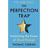The Perfection Trap: Embracing the Power of Good Enough
