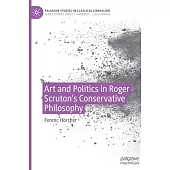 Art and Politics in Roger Scruton’s Conservative Philosophy
