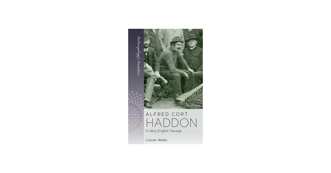 Albert Cort Haddon: A Very English Savage | 拾書所