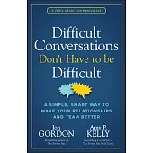 Difficult Conversations Don’t Have to Be Difficult