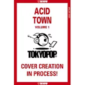 Acid Town, Volume 1: Volume 1