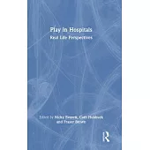 Play in Hospitals: Real Life Perspectives