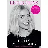 Reflections: The Sunday Times Bestselling Book of Life Lessons from Superstar Presenter Holly Willoughby