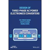 Design of Three-Phase AC Power Electronics Converters