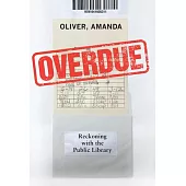 Overdue: Reckoning with the Public Library