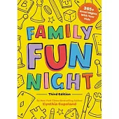 Family Fun Night: The Third Edition: 365+ Great Nights with Your Kids